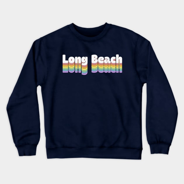 Long Beach // Retro Typography Design Crewneck Sweatshirt by DankFutura